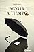 Morir a Tiempo (Spanish Edition)