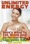 Unlimited Energy: Here’s What to Eat, Drink, and Do for Your Most Energetic Day (Possible Ever) Unlimited Energy: Here’s What to Eat, Drink, and Do for Your Most Energetic Day (Possible Ever)