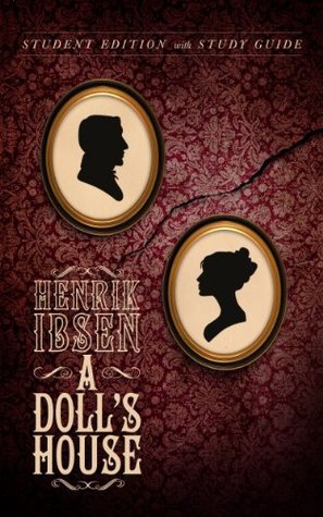A Doll's House (Annotated): Student Edition