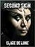 Second Skin : A Novelette