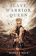 Slave, Warrior, Queen (Of Crowns and Glory, #1)