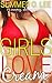 Girls Love Cream: 13 Creamy, Steamy Quickies