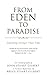 From Eden To Paradise
