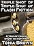 Triple Shot of Triple Shot of Flash Fiction