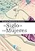 El siglo de las mujeres
