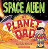 Space Alien at Planet Dad