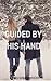 Guided By His Hand: A Domestic Discipline Romance (Ellie and Hunter Book 3)