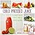 Cold Pressed Juice: A Collection of Tasty, Tried and Tested Recipes