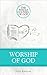 Worship of God: Fundamental...