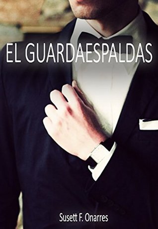 El Guardaespaldas (Spanish Edition)