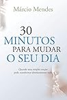 30 minutos para mudar o seu dia (Portuguese Edition)