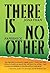 There Is No Other