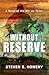 Without Reserve, Second Edition: A Novel of the War on Terror