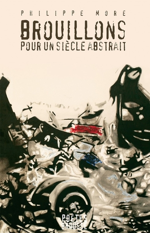 Brouillons pour un siècle abstrait