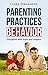 Parenting Practices Behavior: Discipline With Trust and Respect