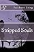 Stripped Souls: An escape for the soul