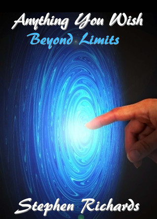 Anything You Wish: Beyond Limits