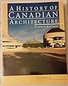 A History of Canadian Architecture (Vol 2)