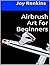 Airbrush Art for Beginners