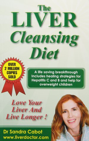 The Liver Cleansing Diet: Love Your Liver and Live Longer (Paperback)