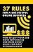 37 Rules for a Successful Online Business: How to Quit Your Job, Move to Paradise and Make Money while You Sleep