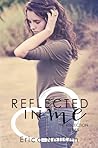 Reflected in Me (The Reflection Series, #2)
