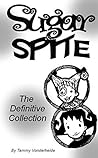 Sugar and Spite: The Definitive Collection