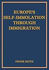 Europe's Self-Immolation Through Immigration