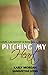 Pitching My Heart (Love, Laughter and Baseball Book 1)