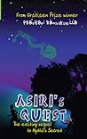 Asiri's Quest: The exciting sequel to Mythil's Secret Asiri's Quest: The exciting sequel to Mythil's Secret