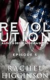 Love and Decay: Revolution, Episode Five
