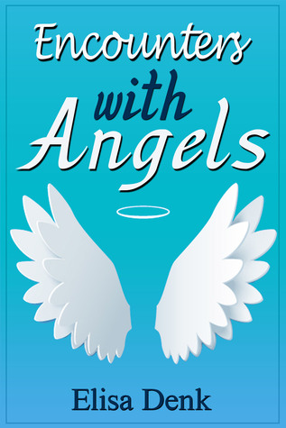 Encounters with Angels