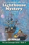 Jed Cartwright and the Lighthouse Mystery (Jed Cartwright #4)