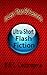 In Less Than 60 Seconds: Ultra-Short Flash Fiction