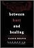 Between Hurt and Healing