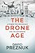 The Drone Age: A Primer for Individuals and the Enterprise