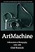 Art Machine: A Reinvention of Photography, 1959-1999