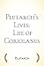 Plutarch’s Lives: Life of Coriolanus