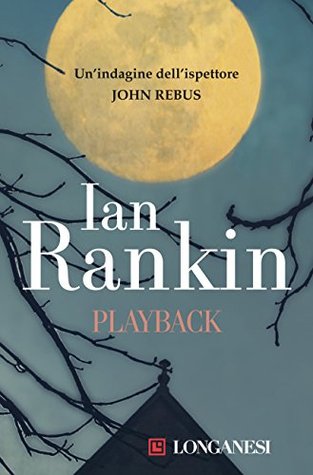 Playback: Un'indagine dell'ispettore John Rebus (Italian Edition)