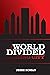 A World Divided: Blazing Ci...