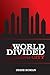 A World Divided: Blazing City (A World Divided, #1)
