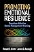 Promoting Emotional Resilience by Ronald E. Smith