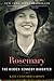 Rosemary by Kate Clifford Larson Rosemary by Kate Clifford Larson