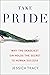 Take Pride: Why the Deadlie...