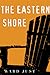The Eastern Shore by Ward Just