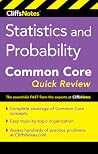 CliffsNotes Statistics and Probability Common Core Quick Review CliffsNotes Statistics and Probability Common Core Quick Review