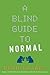 A Blind Guide to Normal