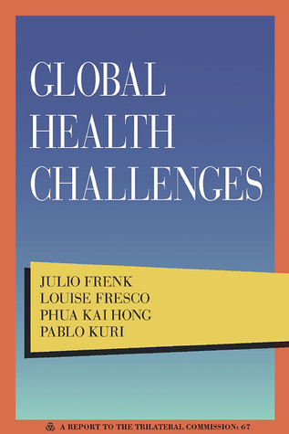 Global Health Challenges (Triangle Papers/Task Force Reports)