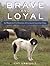 Brave and Loyal: An Illustrated Celebration of Livestock Guardian Dogs