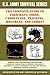 The Complete U.S. Army Survival Guide to Firecraft, Tools, Camouflage, Tracking, Movement, and Combat